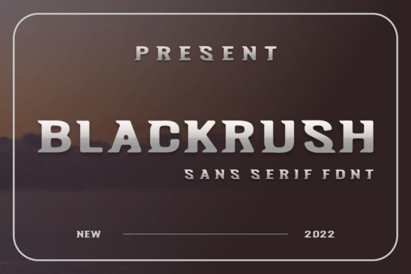 Blackrush: A Modern Sans Serif Font for Trendy Branding